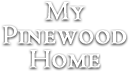 My Pinewood Home